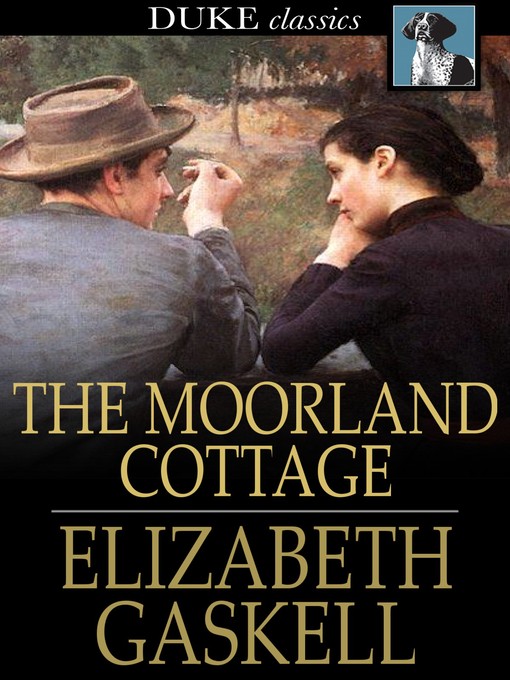 Title details for The Moorland Cottage by Elizabeth Gaskell - Wait list